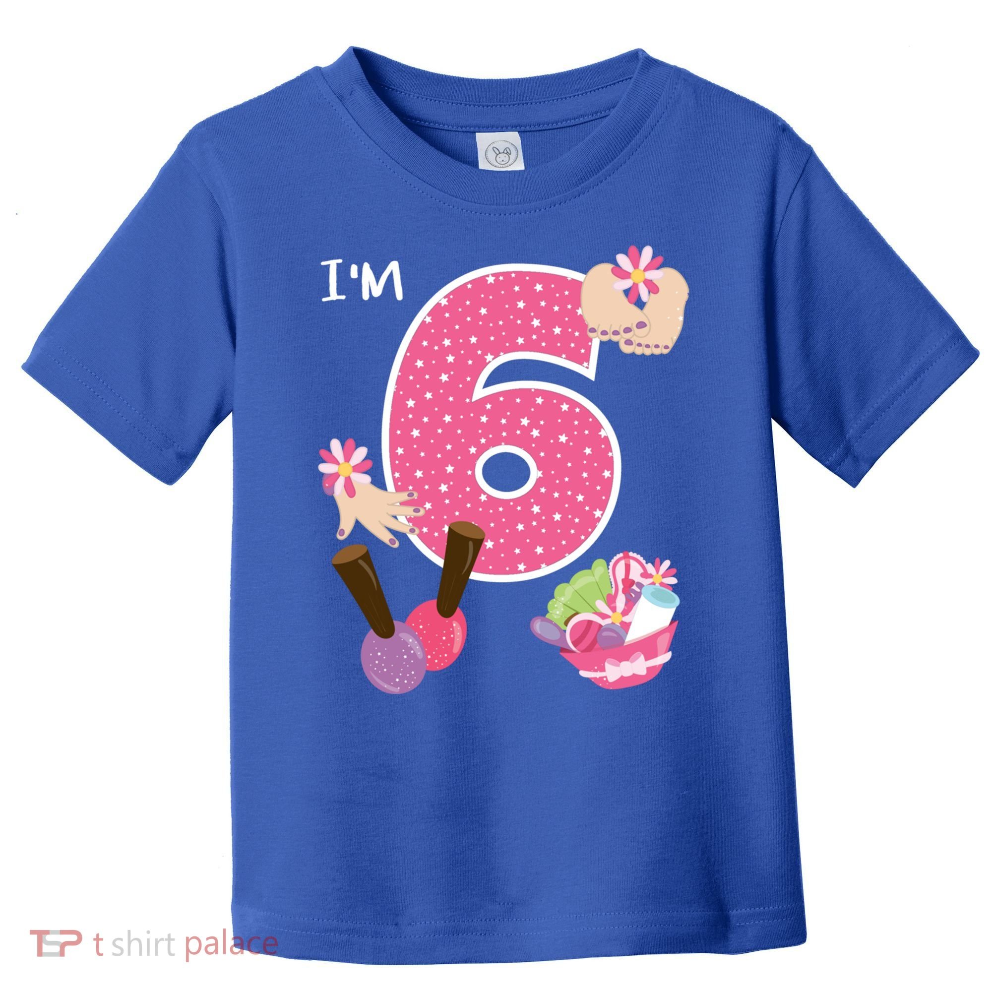 I'm 6 Spa Party Birthday Nail Polish Makeup Birthday Gift Toddler T-Shirt