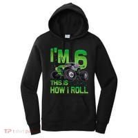 IM 6 This Is How I Roll Monster Truck 6th Birthday Women's Hoodie thumb 0