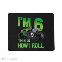 IM 6 This Is How I Roll Monster Truck 6th Birthday Mousepad thumb 0