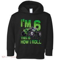 IM 6 This Is How I Roll Monster Truck 6th Birthday Toddler Hoodie thumb 0
