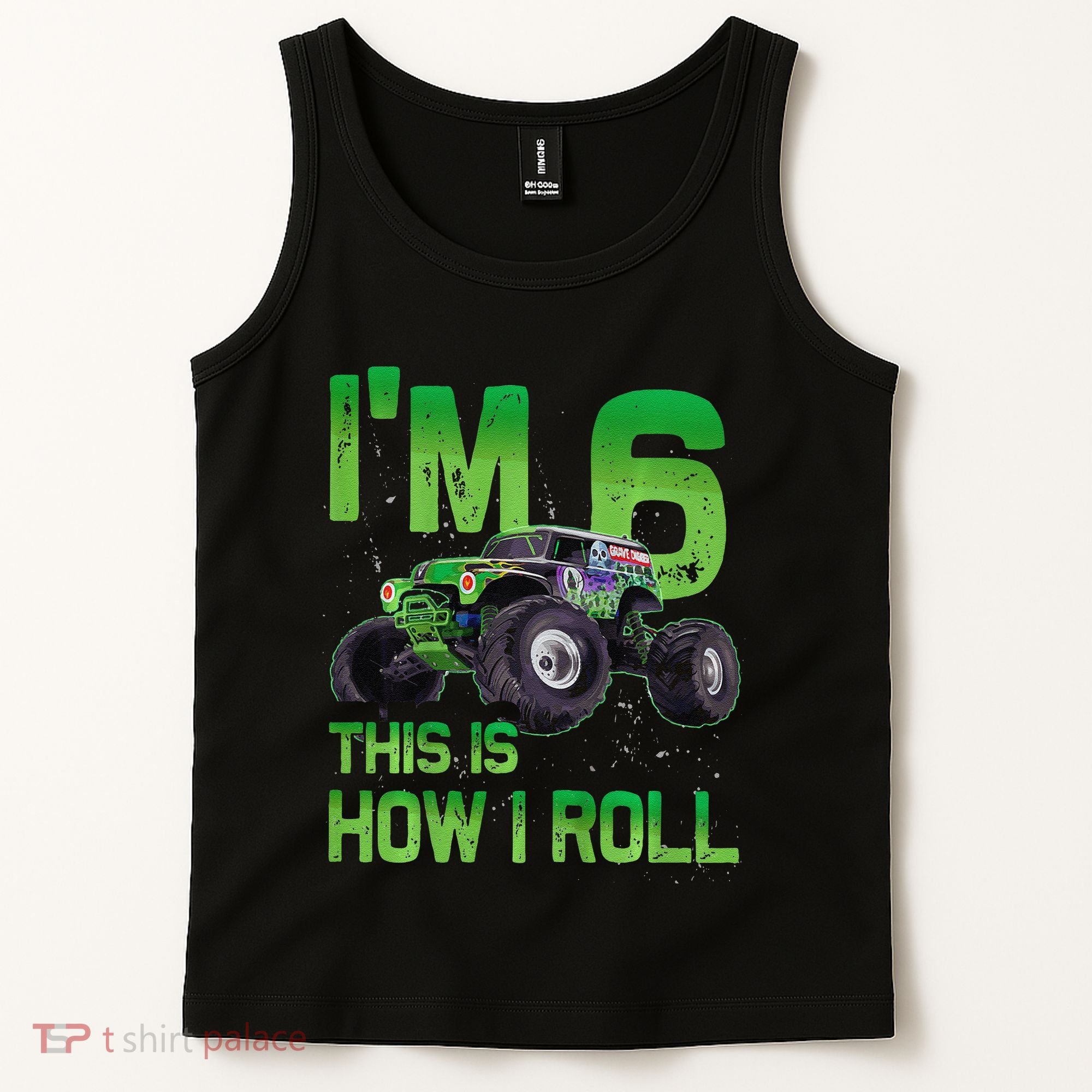 IM 6 This Is How I Roll Monster Truck 6th Birthday Tank Top
