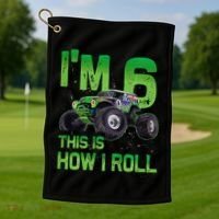 IM 6 This Is How I Roll Monster Truck 6th Birthday Golf Towel thumb 1