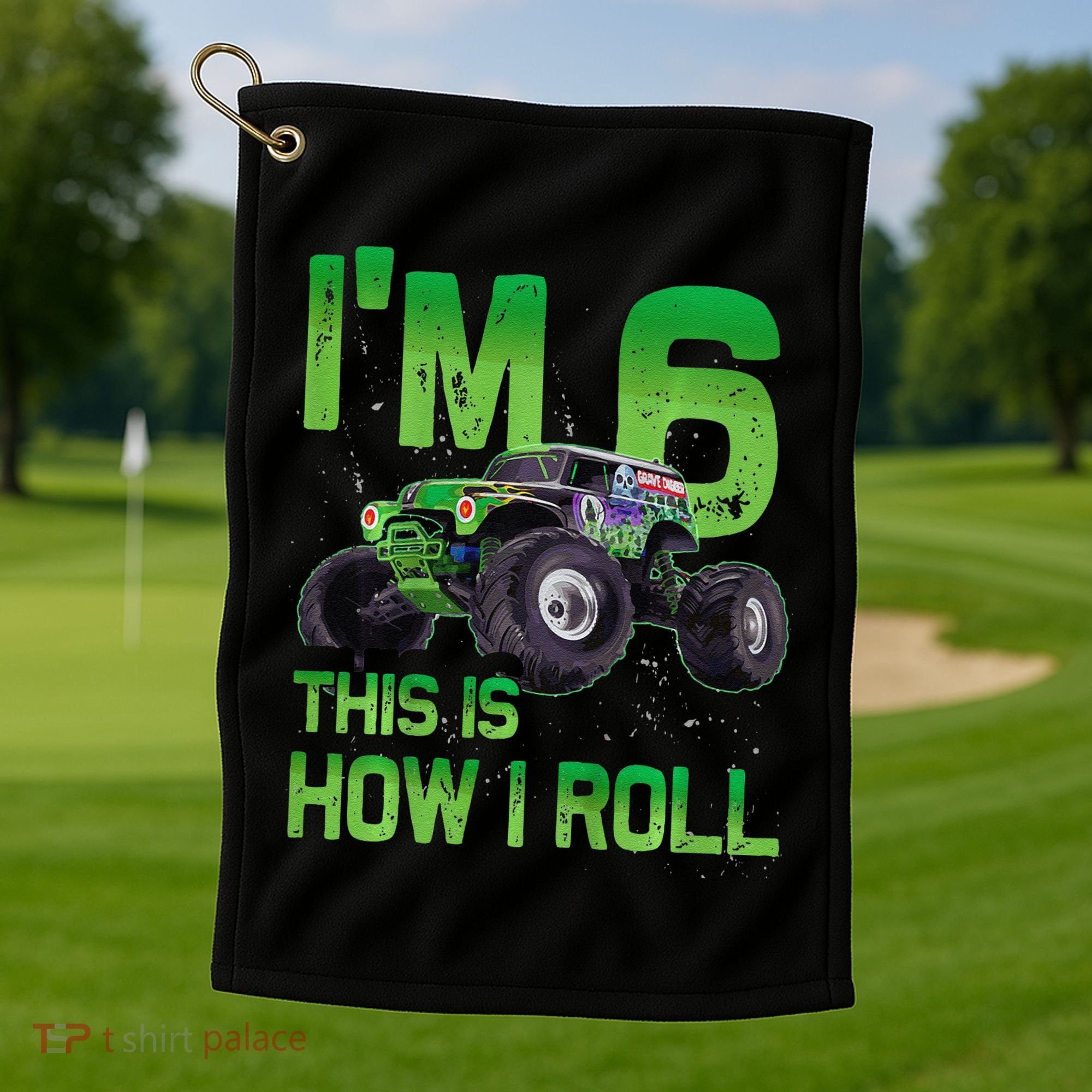 IM 6 This Is How I Roll Monster Truck 6th Birthday Golf Towel