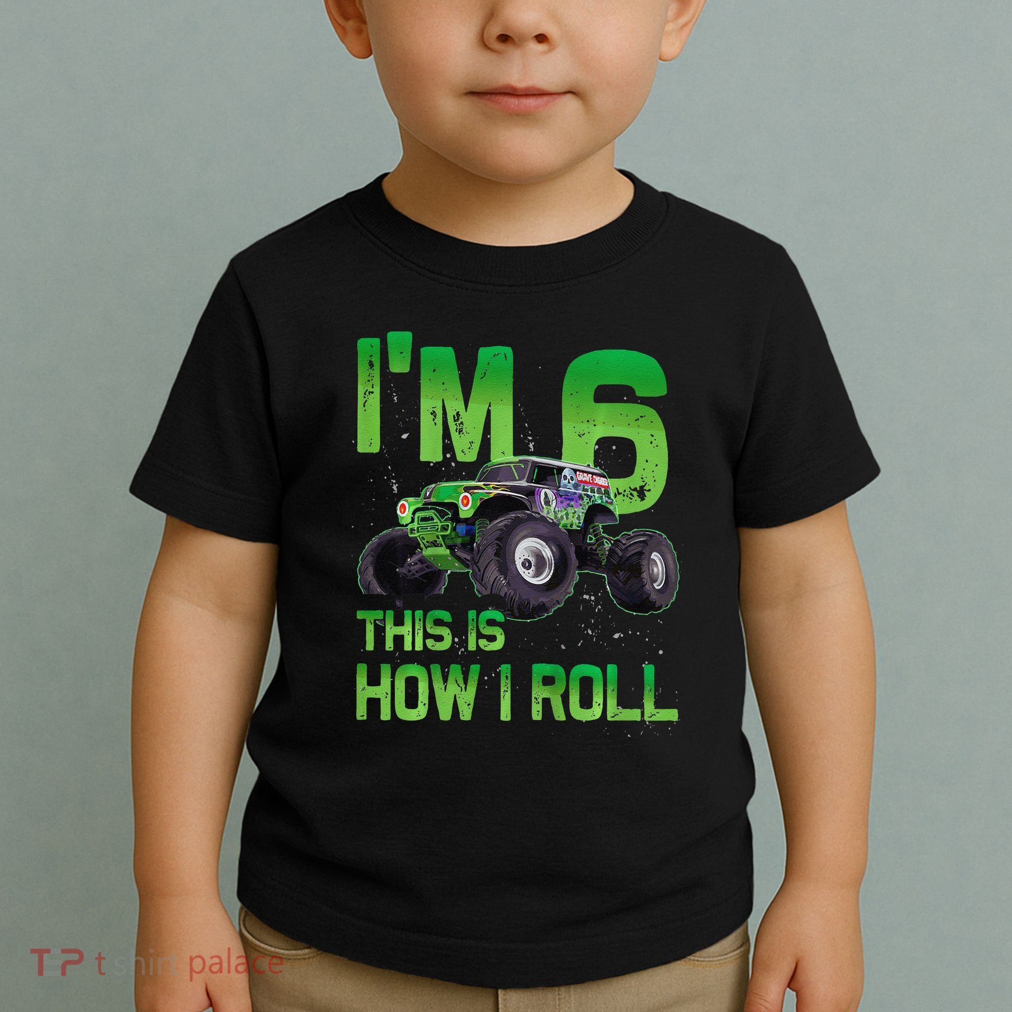 IM 6 This Is How I Roll Monster Truck 6th Birthday Toddler T-Shirt