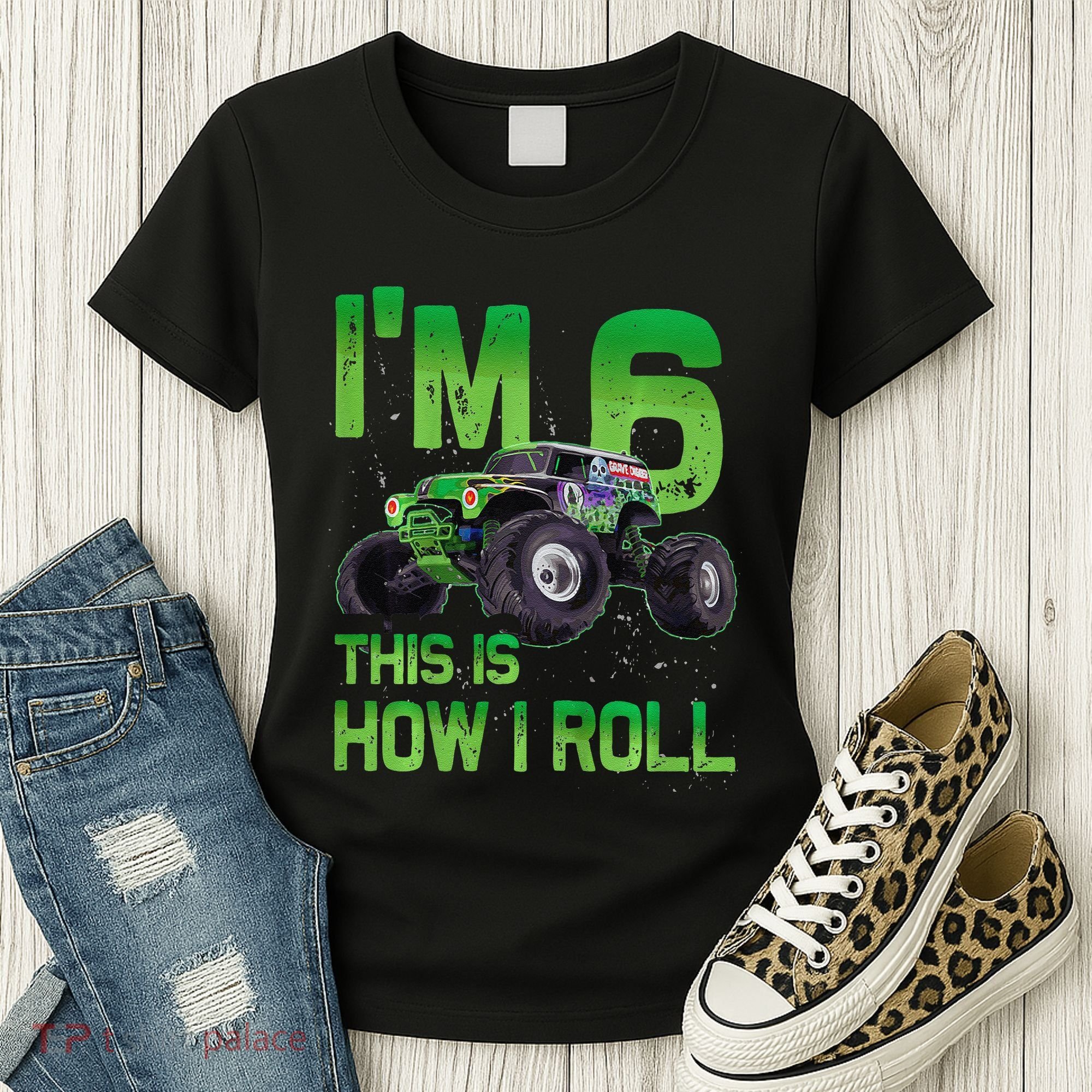 IM 6 This Is How I Roll Monster Truck 6th Birthday Women's T-Shirt