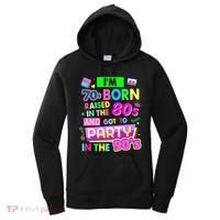 IM 70s Born Raised In The 80s And Got To Party In The 90S Women's Hoodie thumb 0