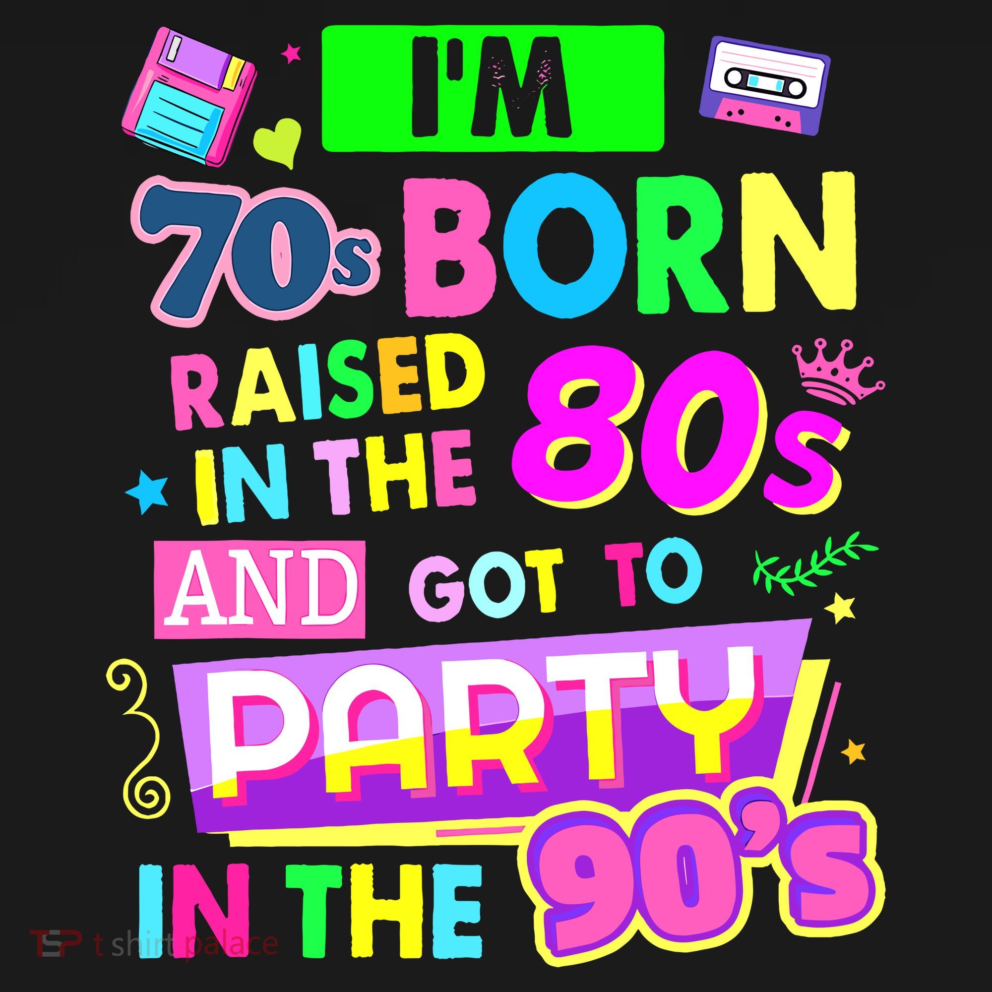 IM 70s Born Raised In The 80s And Got To Party In The 90S Mousepad