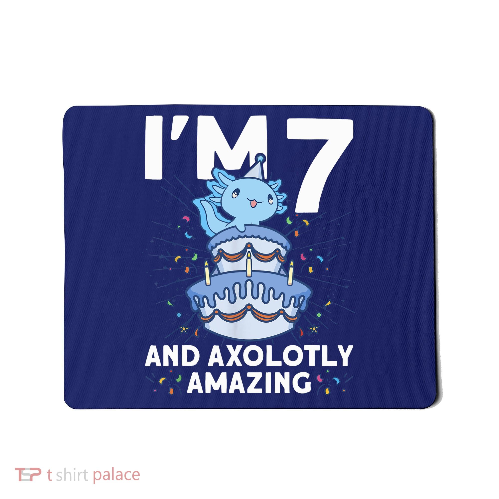 I'm 7 Bday Axolotl Party Cute 7th Birthday Axolotl Mousepad