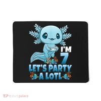 I'm 7 Let's Party A Lotl 7th Birthday 7 Year Old Axolotl Mousepad thumb 0