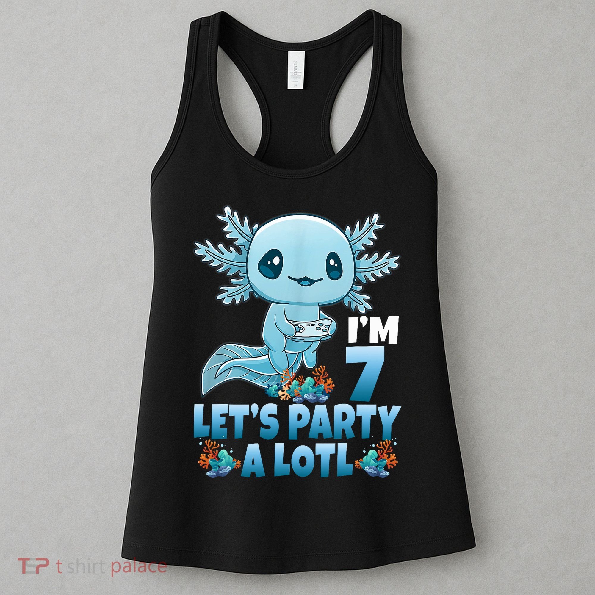 I'm 7 Let's Party A Lotl 7th Birthday 7 Year Old Axolotl Women's Tank Top