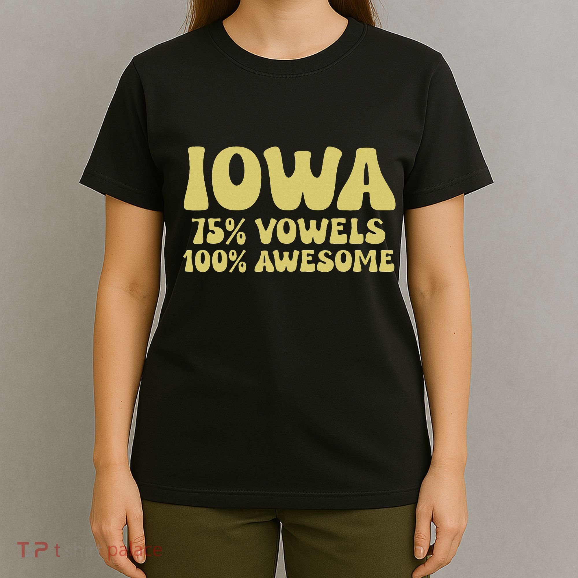 Iowa 75 Vowels 100 Awesome Iowans Women Funny State T-Shirt