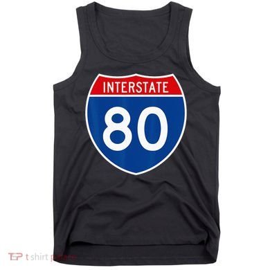 I 80 Interstate Highway Shield Sign = Funny Tank Top