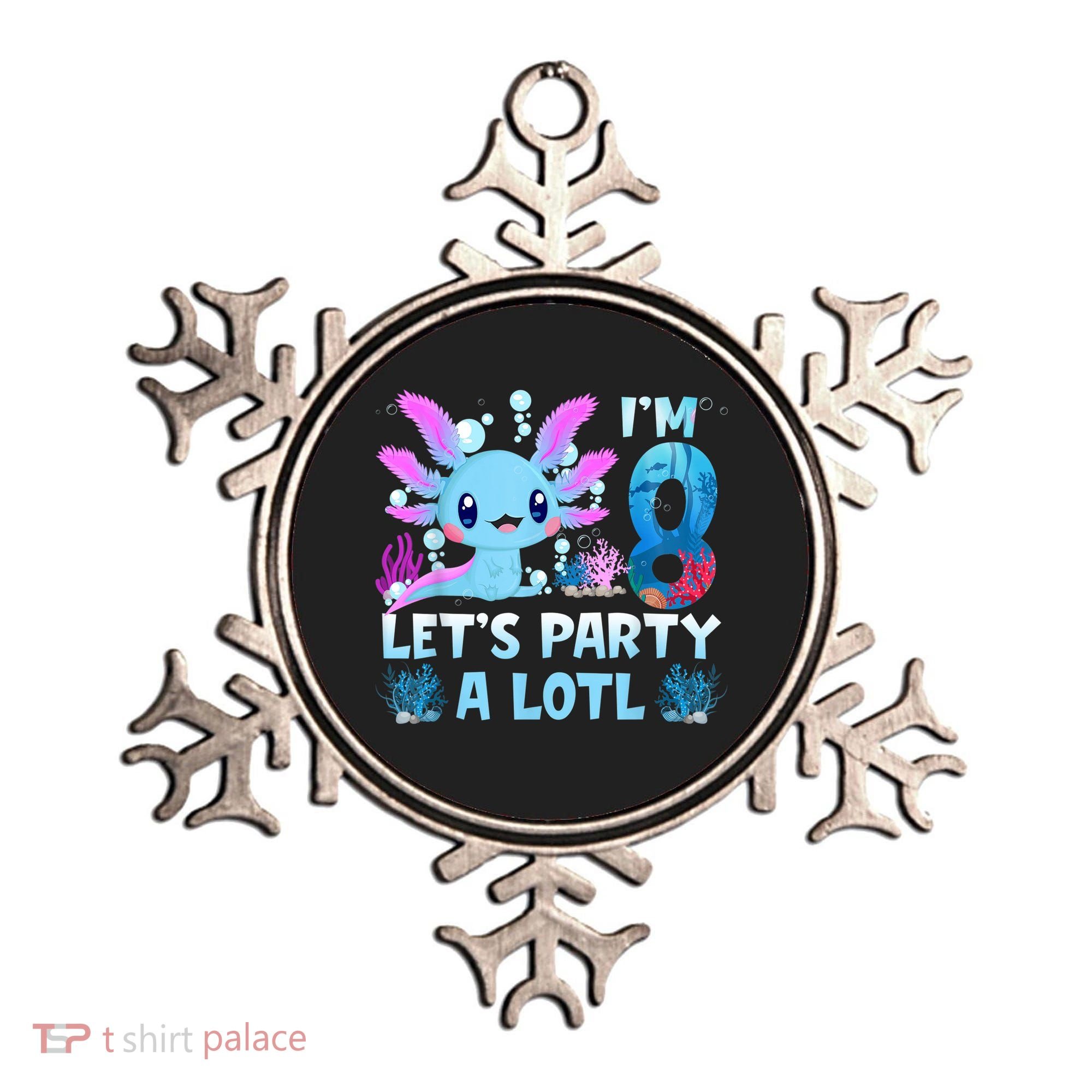 I'm 8 Let's Party A Lotl 8th Birthday Cute Axolotl Lovers Ornament