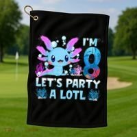 I'm 8 Let's Party A Lotl 8th Birthday Cute Axolotl Lovers Golf Towel thumb 1