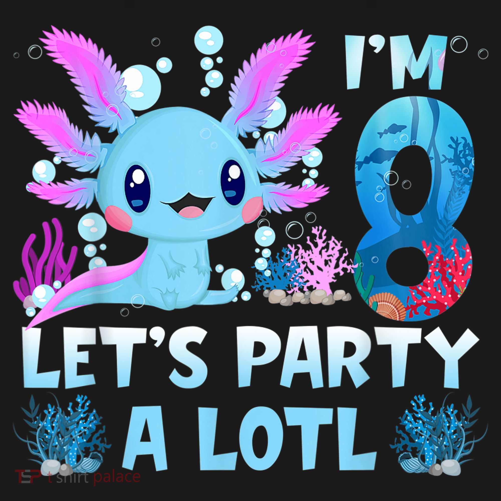 I'm 8 Let's Party A Lotl 8th Birthday Cute Axolotl Lovers Kids Sweatshirt
