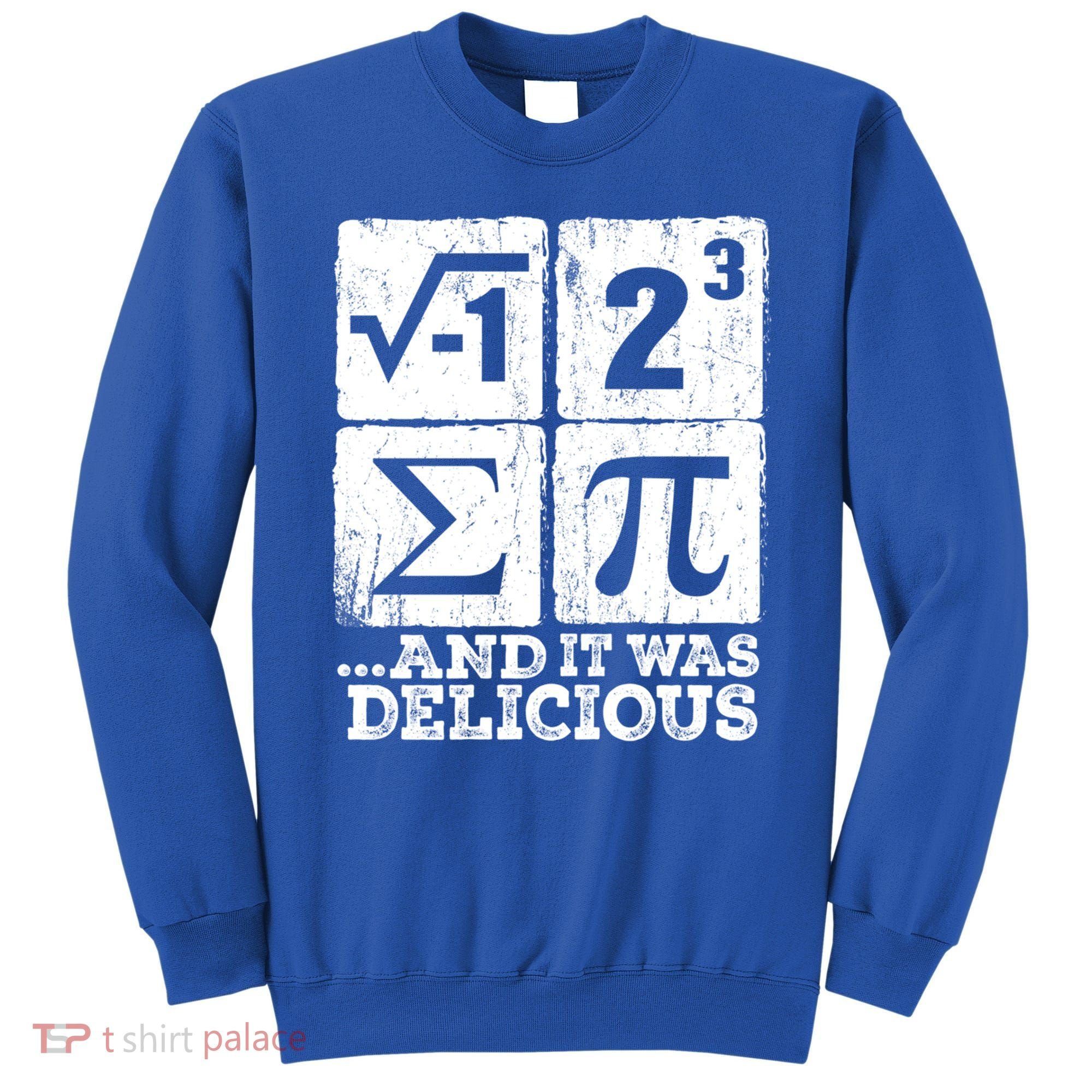 I 8 Sum Pi Meaningful Gift Funny I Ate Some Pie Meaningful Gift Pi Day Nerd Geek Sweatshirt