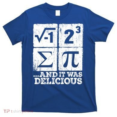 I 8 Sum Pi Meaningful Gift Funny I Ate Some Pie Meaningful Gift Pi Day Nerd Geek T-Shirt