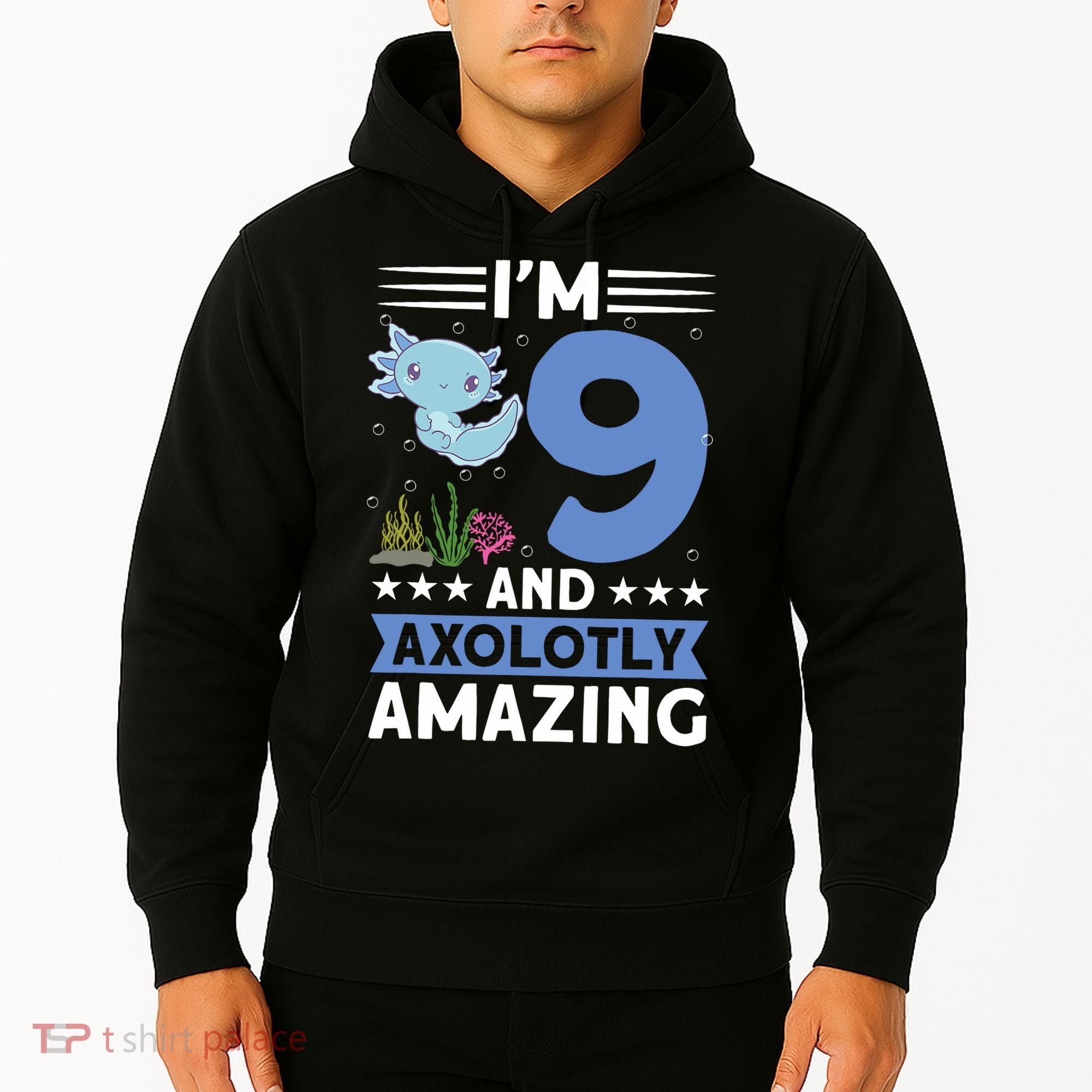 I'm 9 And Axolotly Amazing 9th Birthday Axolotl  Hoodie