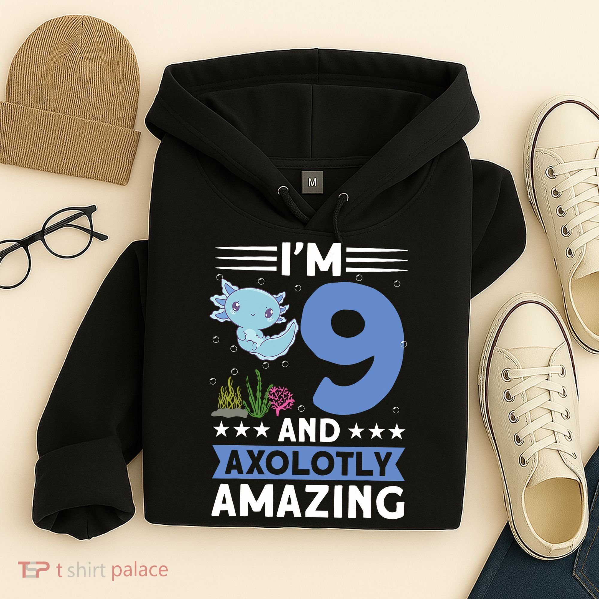 I'm 9 And Axolotly Amazing 9th Birthday Axolotl  Hoodie