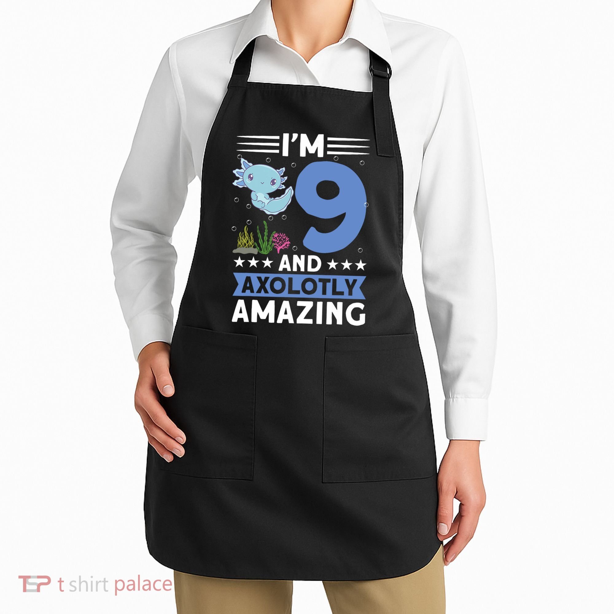 I'm 9 And Axolotly Amazing 9th Birthday Axolotl  Apron