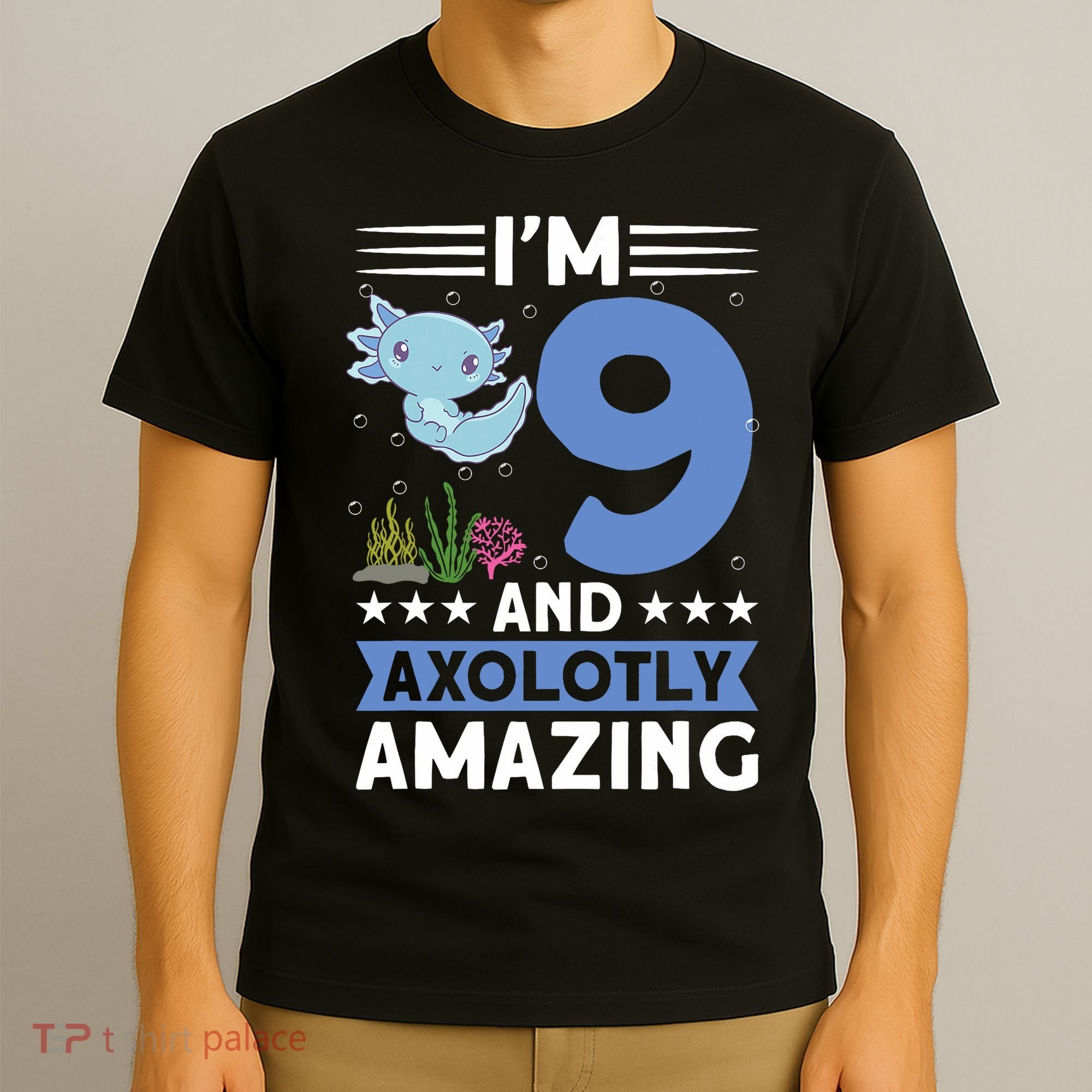 I'm 9 And Axolotly Amazing 9th Birthday Axolotl  T-Shirt