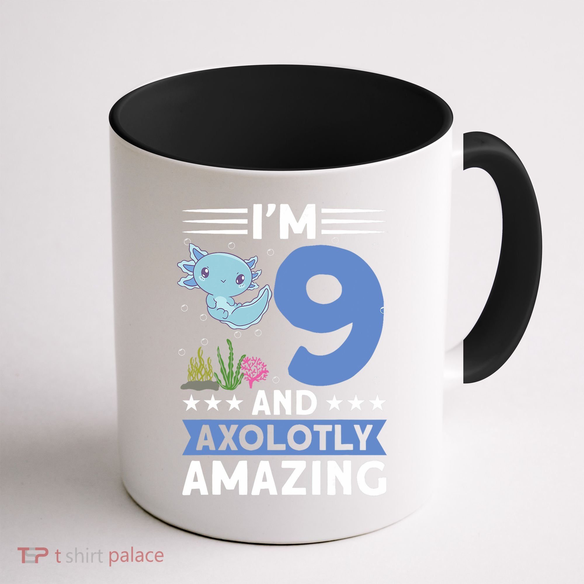 I'm 9 And Axolotly Amazing 9th Birthday Axolotl  Coffee Mug