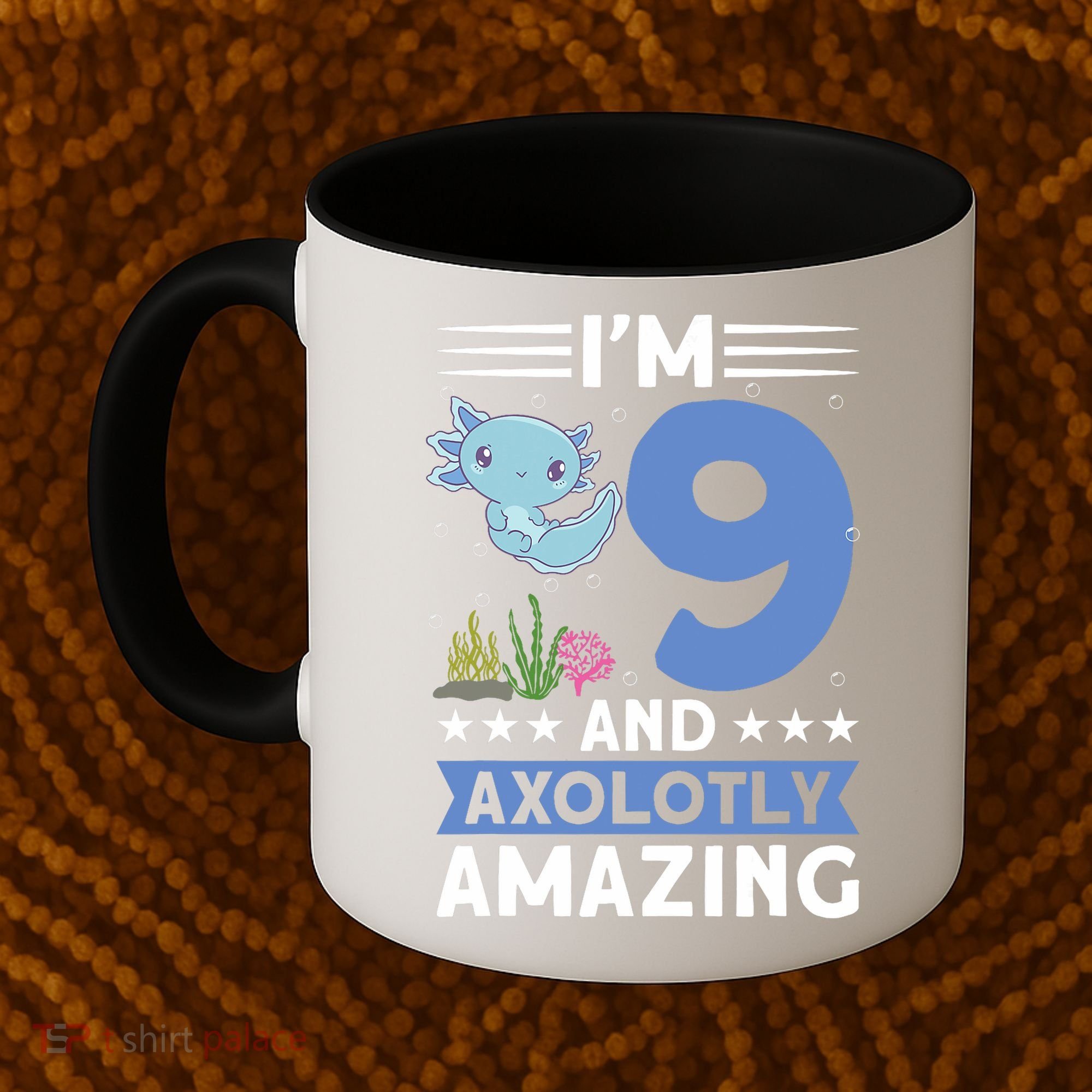 I'm 9 And Axolotly Amazing 9th Birthday Axolotl  Coffee Mug
