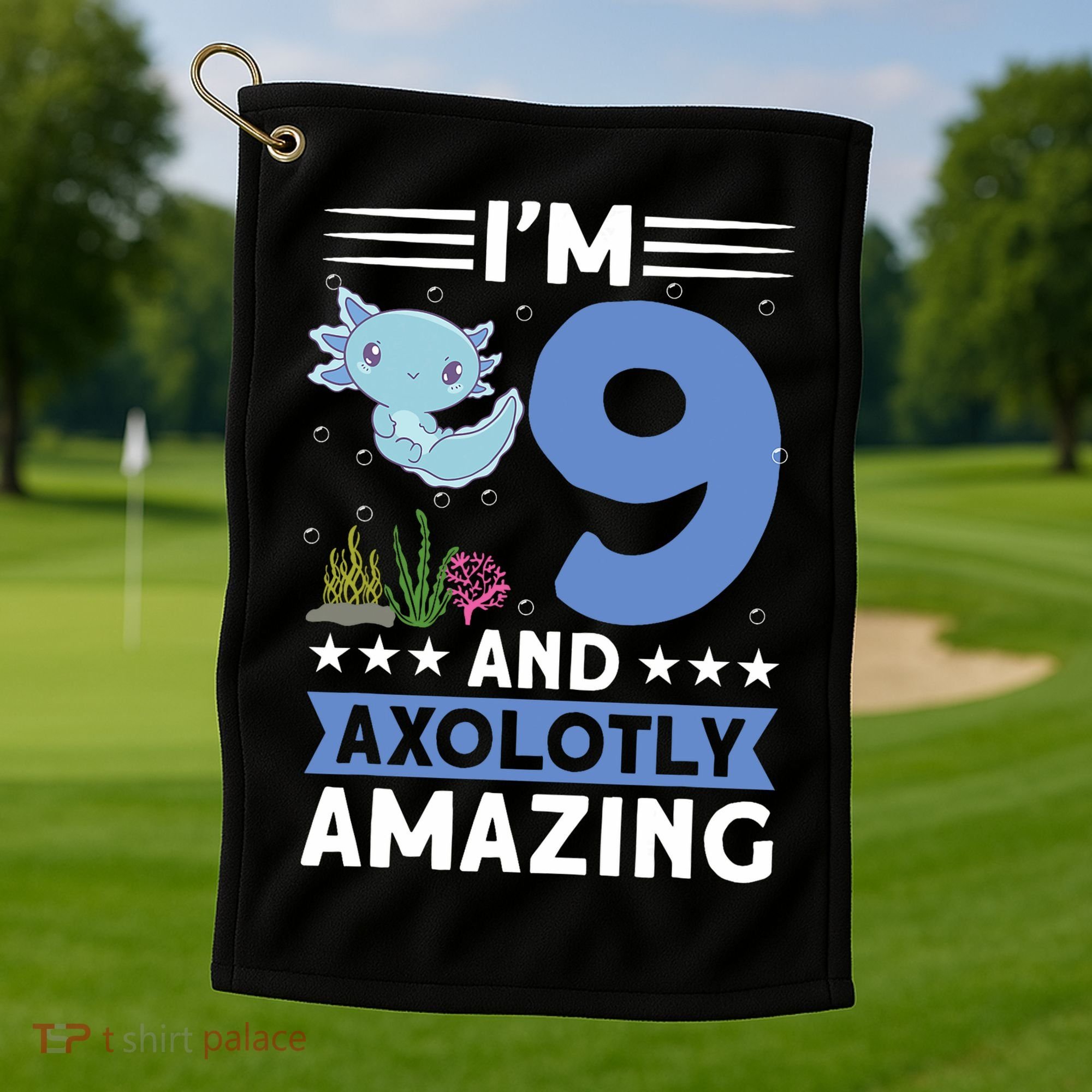 I'm 9 And Axolotly Amazing 9th Birthday Axolotl  Golf Towel