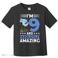 I'm 9 And Axolotly Amazing 9th Birthday Axolotl  Toddler T-Shirt thumb 0