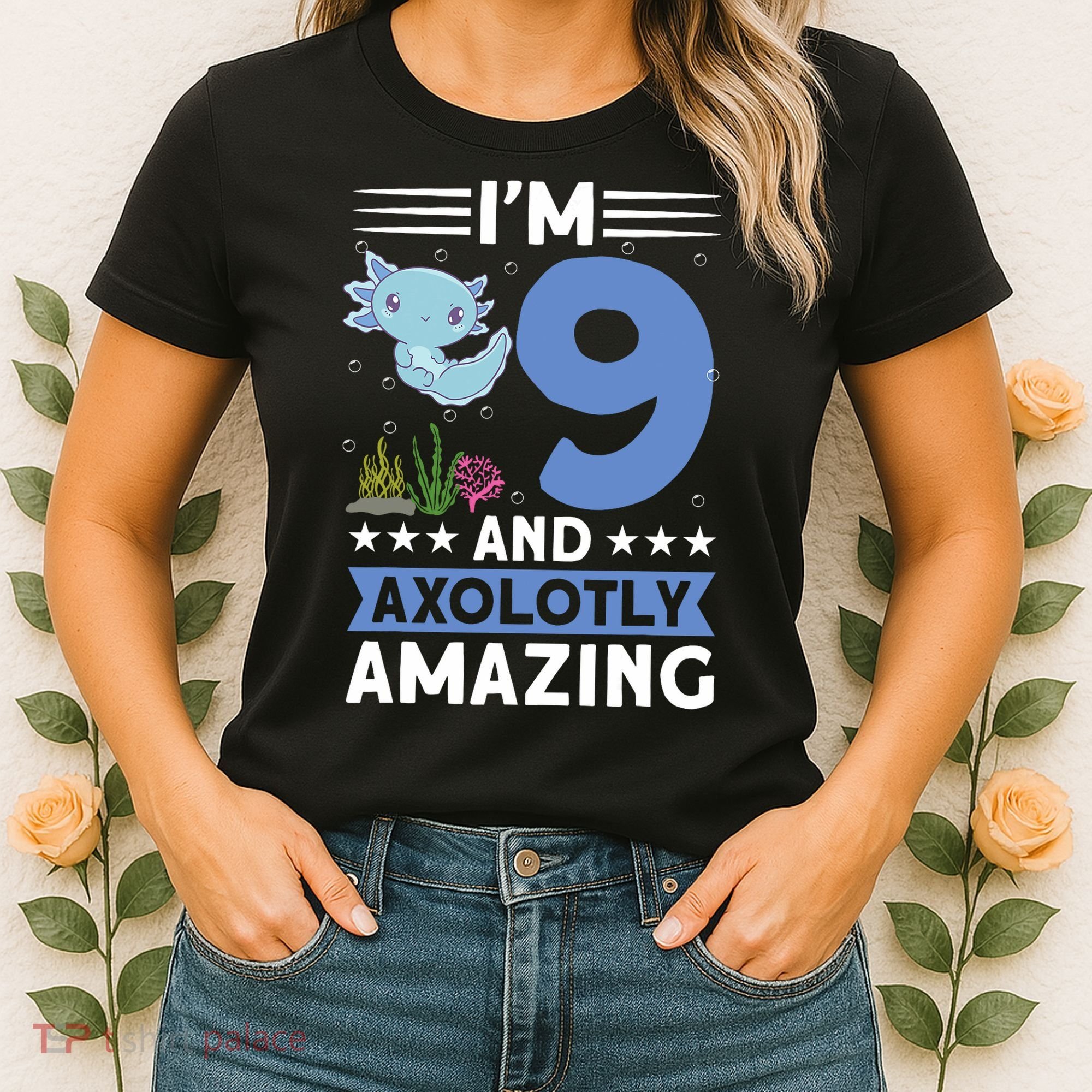 I'm 9 And Axolotly Amazing 9th Birthday Axolotl  Women's T-Shirt