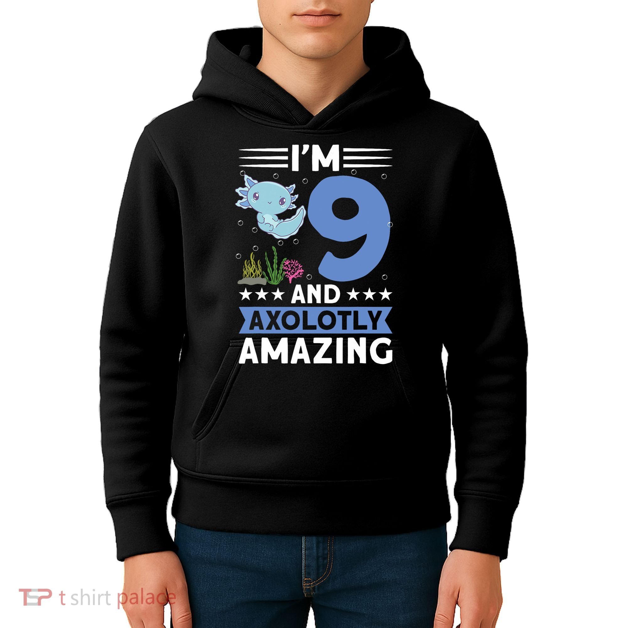 I'm 9 And Axolotly Amazing 9th Birthday Axolotl  Kids Hoodie