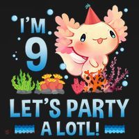 I'm 9 Let's Party A Lotl Cute Axolotl Lover For Women's Tank Top thumb 5