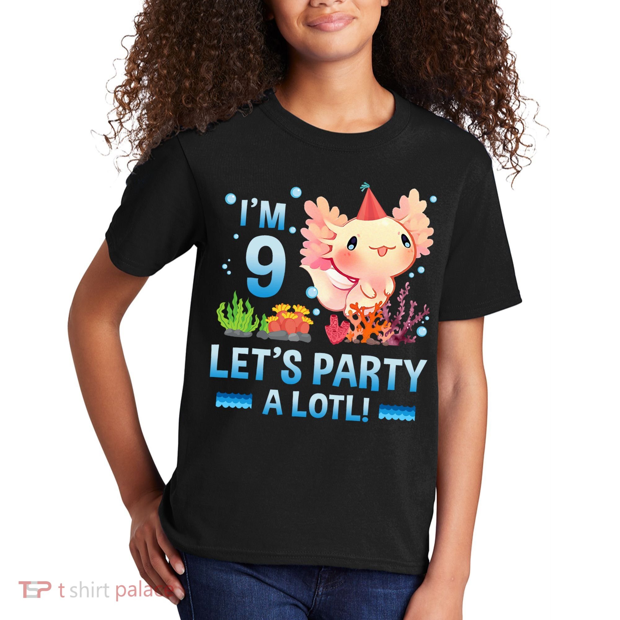 I'm 9 Let's Party A Lotl Cute Axolotl Lover For Kids T-Shirt