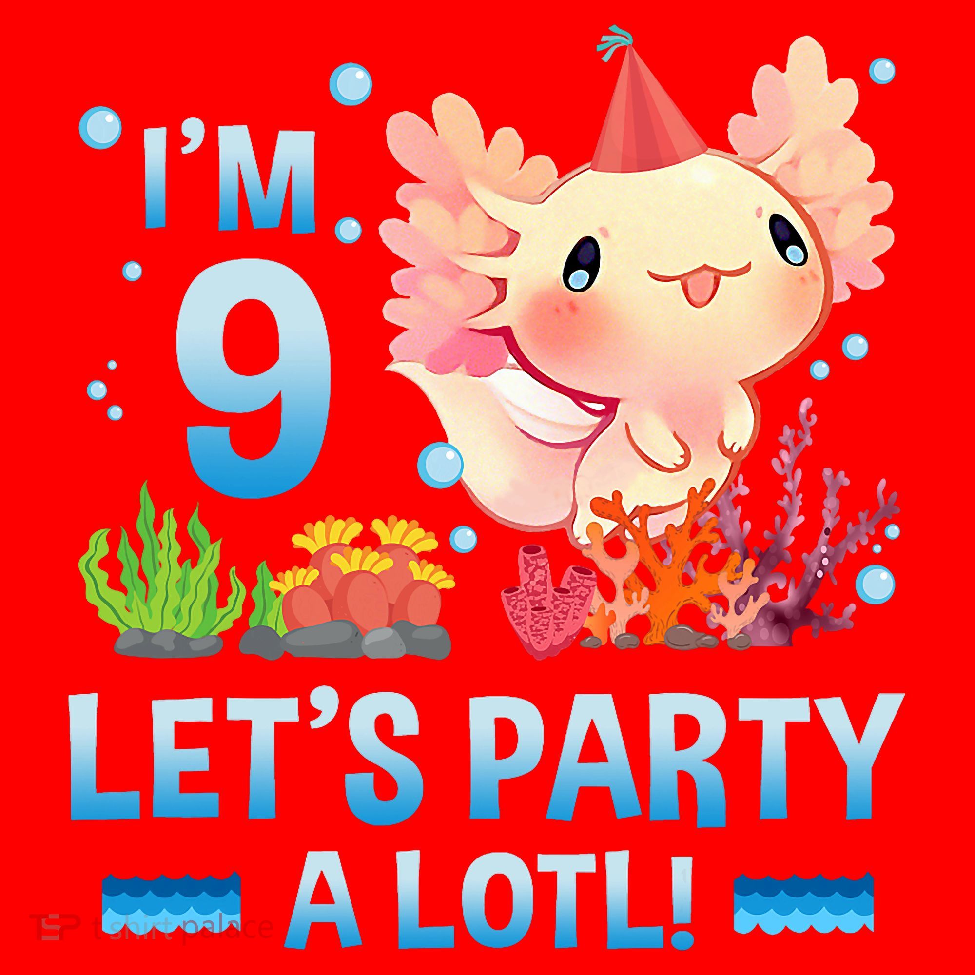 I'm 9 Let's Party A Lotl Cute Axolotl Lover For Santa Hat