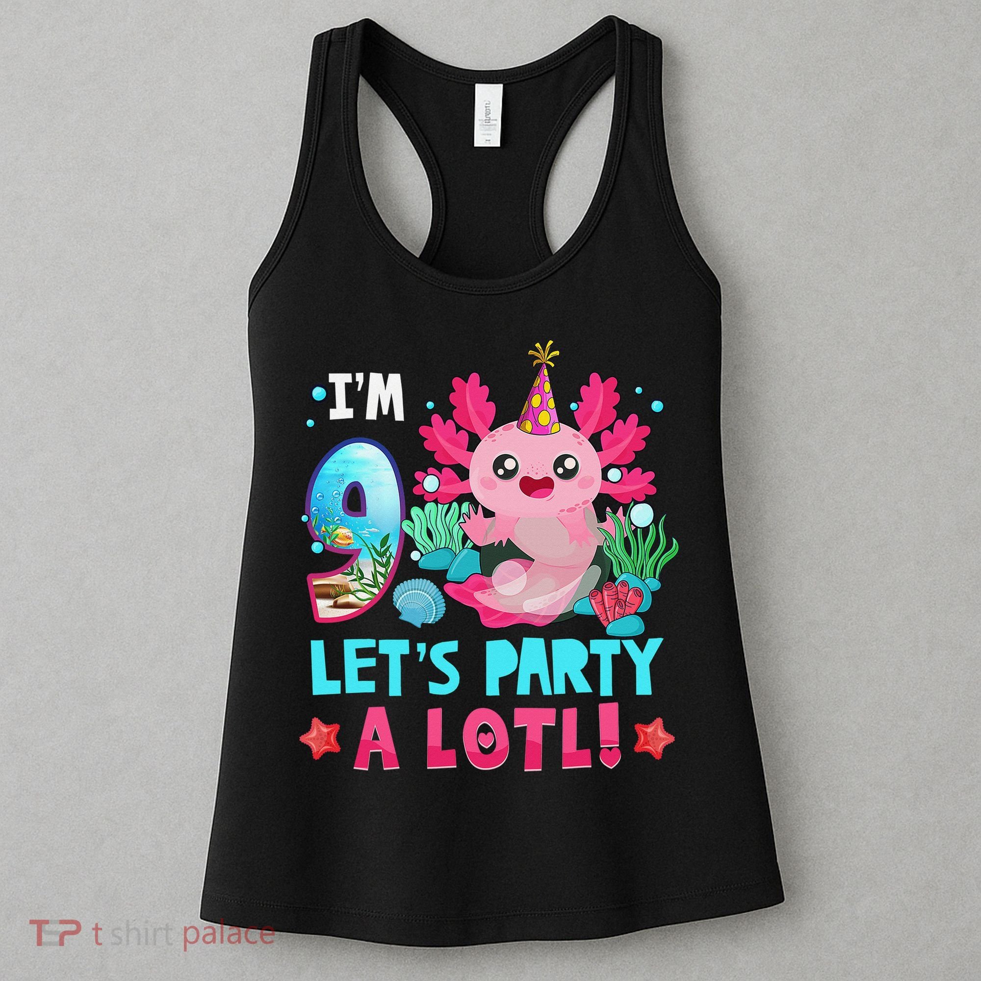 I'm 9 Years Old Let's Party A Lotl Axolotl 9th Birthday   Women's Tank Top