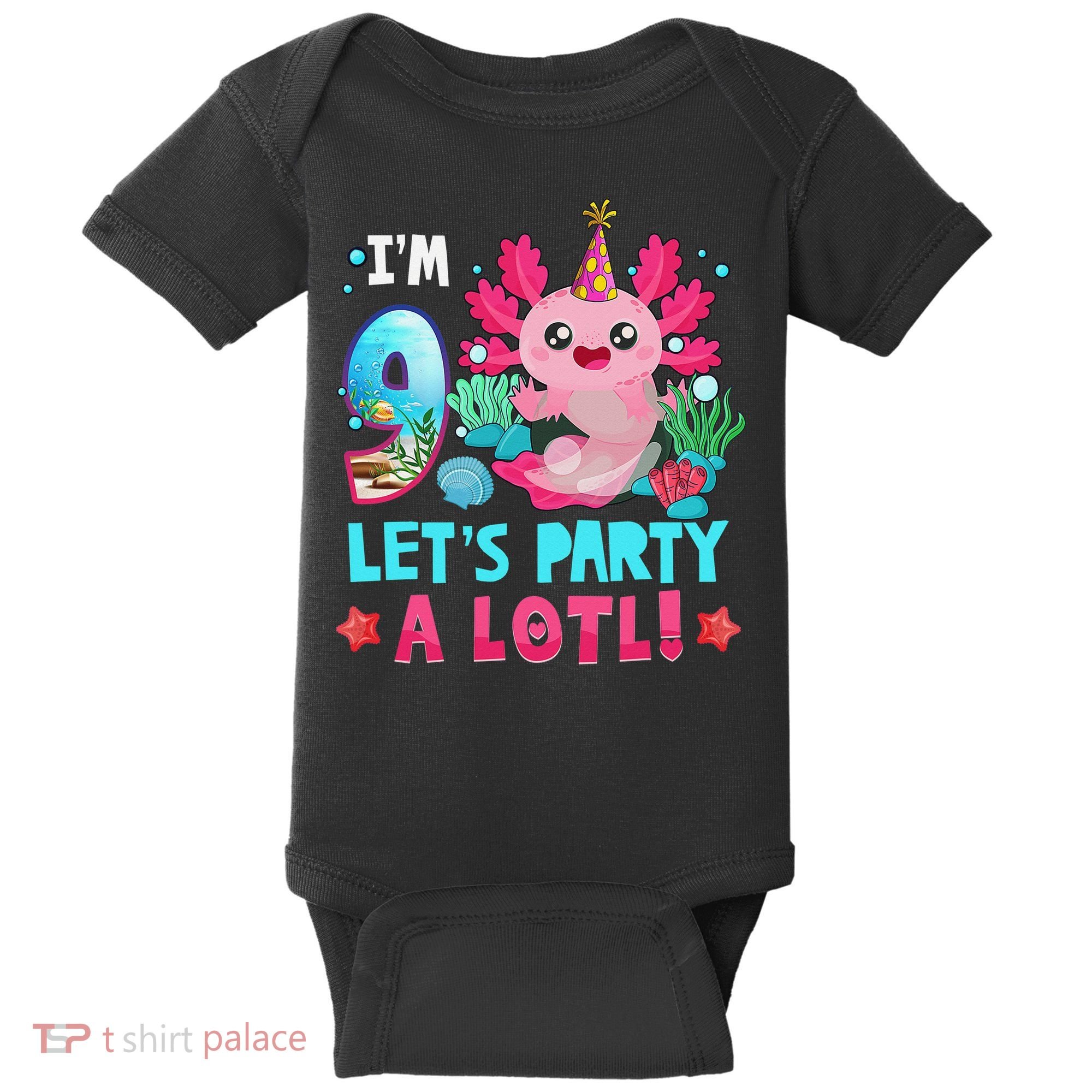 I'm 9 Years Old Let's Party A Lotl Axolotl 9th Birthday   Baby Bodysuit