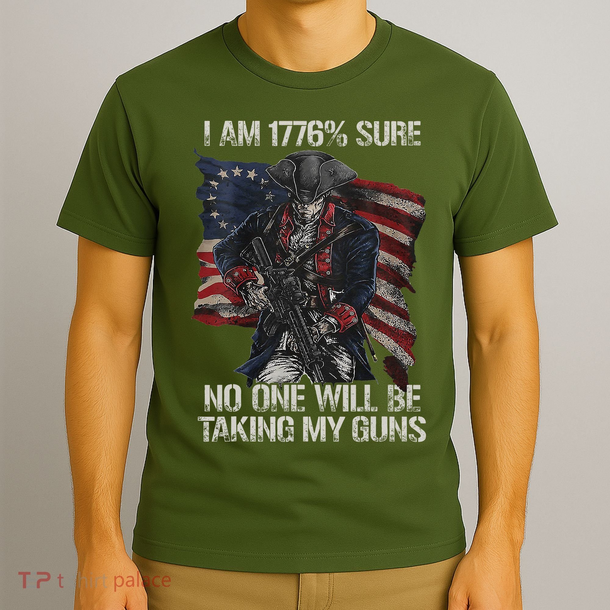 I Am 1776 % Sure No One Will Be Taking My Guns T-Shirt