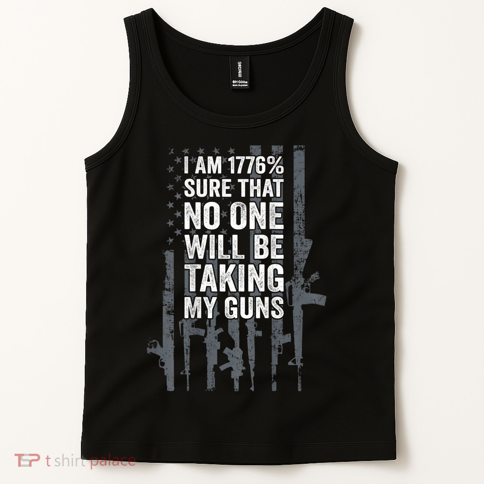 I Am 1776 Sure No One Is Taking My Guns Pro Gun Flag Tank Top