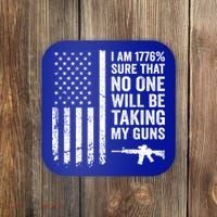 I Am 1776 Sure No One Is Taking My Guns Funny Gift Pro Gun Usa Flag Gift Coaster thumb 0