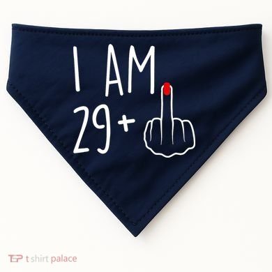 I Am 29 Plus 1 Middle Finger For A 30th Birthday For Wo USA-Made Doggie Bandana
