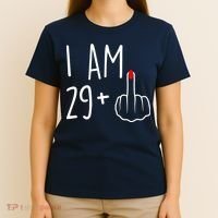 I Am 29 Plus 1 Middle Finger For A 30th Birthday For Wo T-Shirt thumb 4