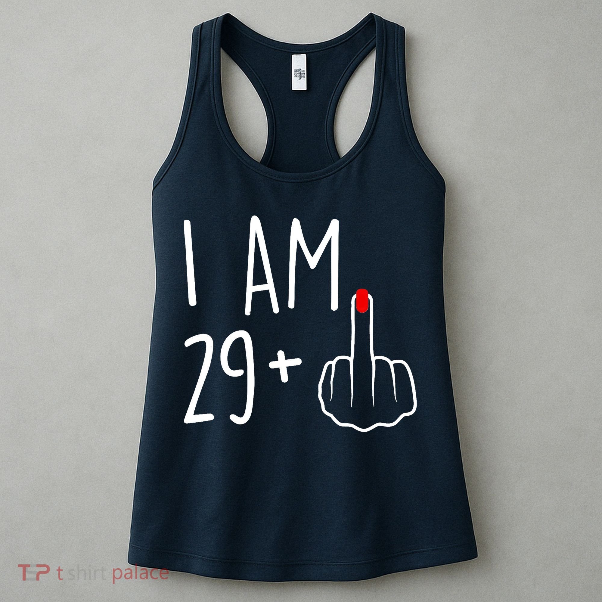 I Am 29 Plus 1 Middle Finger For A 30th Birthday For Wo Women's Tank Top