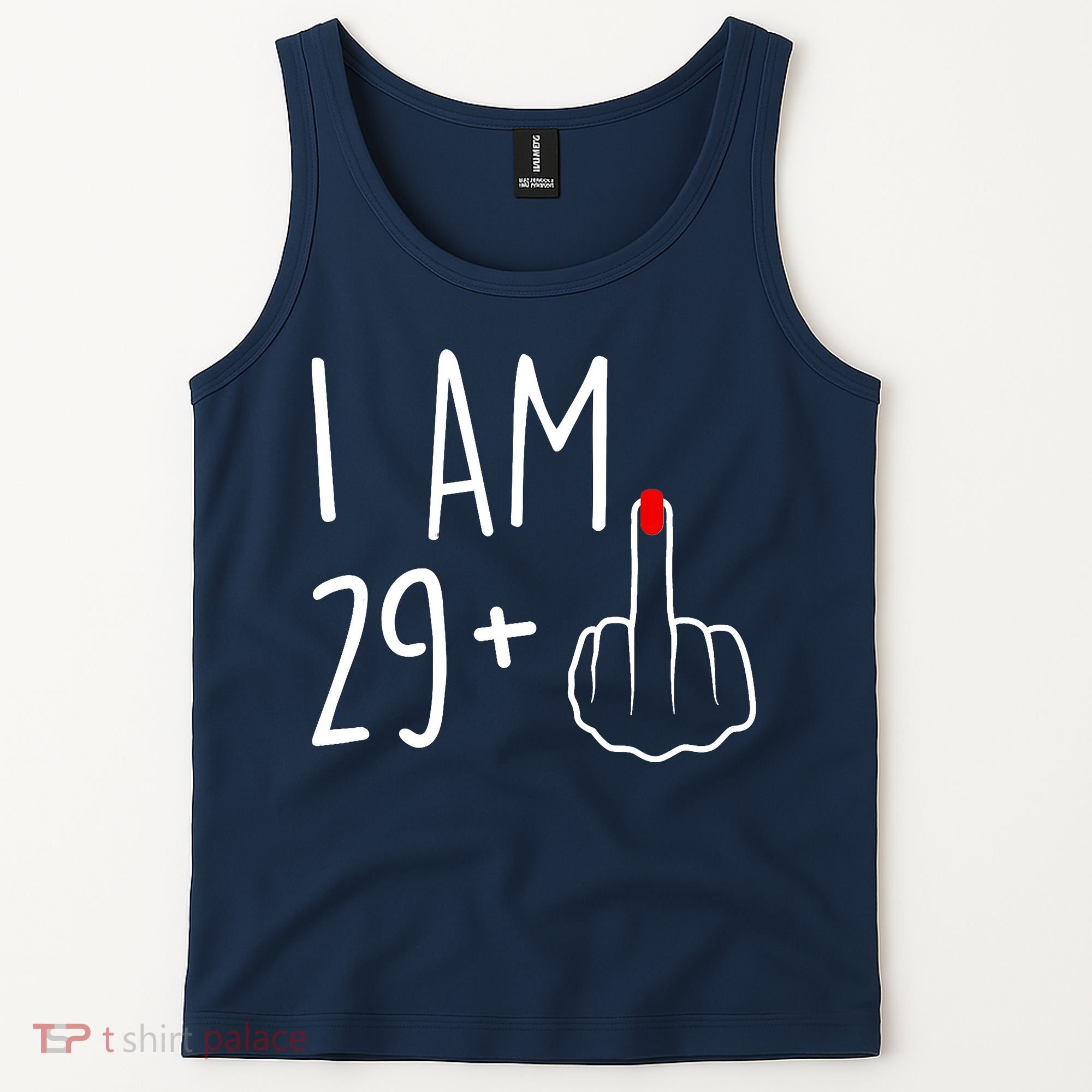 I Am 29 Plus 1 Middle Finger For A 30th Birthday For Wo Tank Top