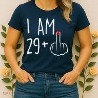 I Am 29 Plus 1 Middle Finger For A 30th Birthday For Wo Women's T-Shirt thumb 2