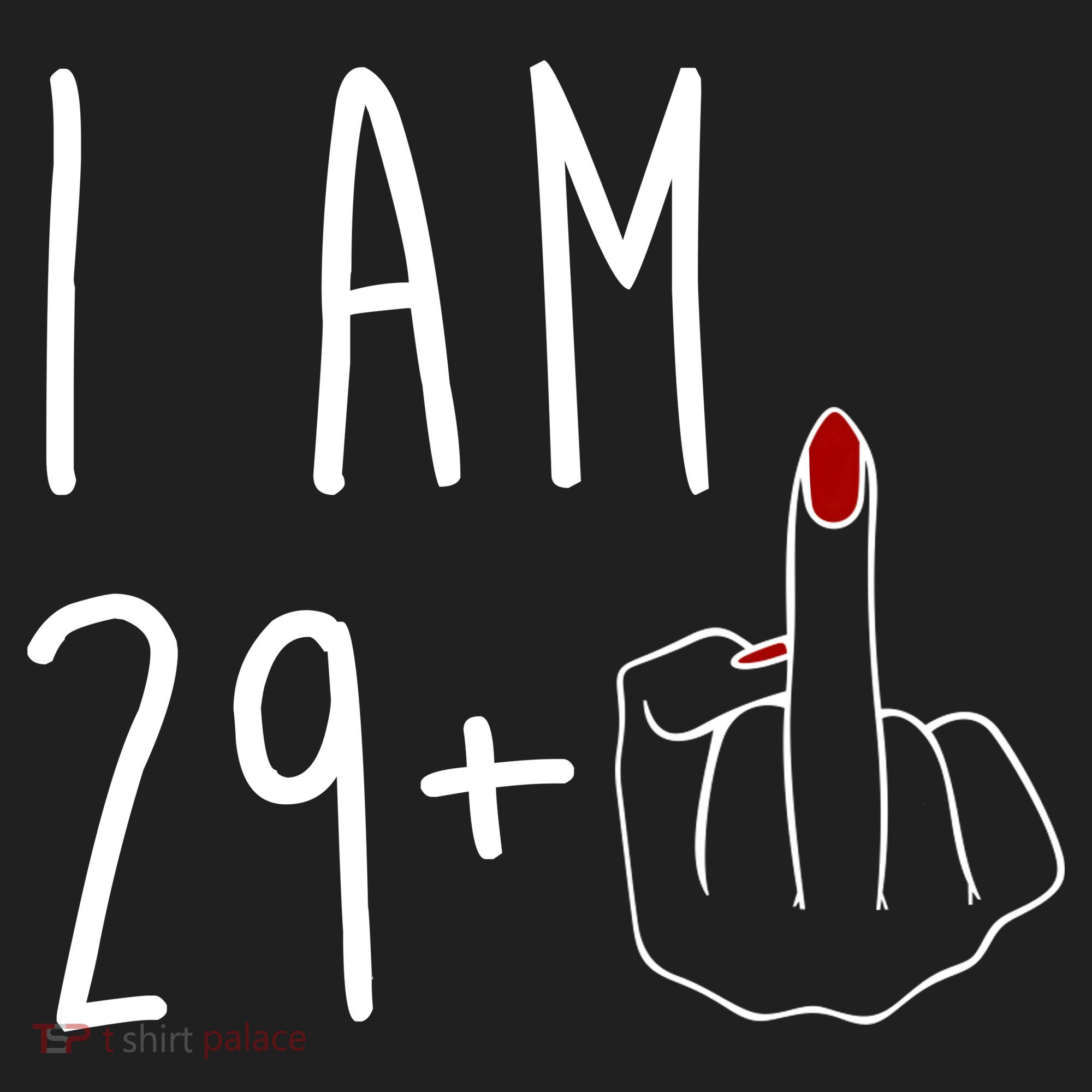 I Am 29 Plus Middle Finger Funny 30th Birthday Women's Sweatshirt