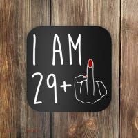 I Am 29 Plus Middle Finger Funny 30th Birthday Coaster thumb 0