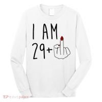 I Am 29 Plus Middle Finger Funny 30th Birthday Long Sleeve Shirt thumb 0