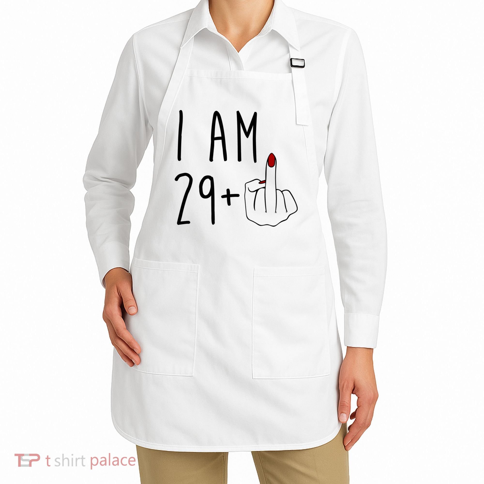 I Am 29 Plus Middle Finger Funny 30th Birthday Apron