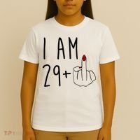 I Am 29 Plus Middle Finger Funny 30th Birthday T-Shirt thumb 4