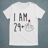 I Am 29 Plus Middle Finger Funny 30th Birthday T-Shirt thumb 5